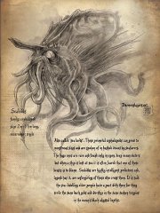 Race - Sealodd  Race:  Sealodd (more info)   The unplumbed depths of Tymaera's vast oceans are a source of countless tales of nameless horrors and legendary sunken ruins. It is said some of the deepest abysses have no end and in fact merge with the Lower Planes, allowing access to the mortal realms for the daemonic servants of the dark gods. The cephalopodous monstrosities known as sealodds (also called sealords) are rumoured to be descendants of these evil creatures. There are dire whispers of their collusion with the equally infamous elver people and it is said they worship their terrible masters in the same sunken temples. Sealodds possess a cruel, cold intelligence and are hoarders if ancient knowledge, shared only with those who understand the subsonic rumble of their voices.